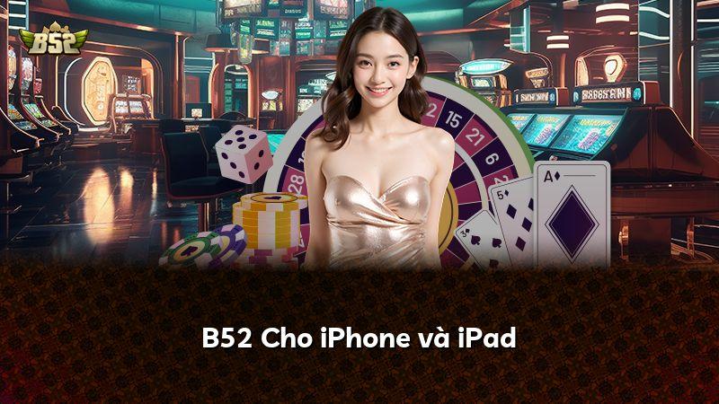 B52 Cho iPhone và iPad