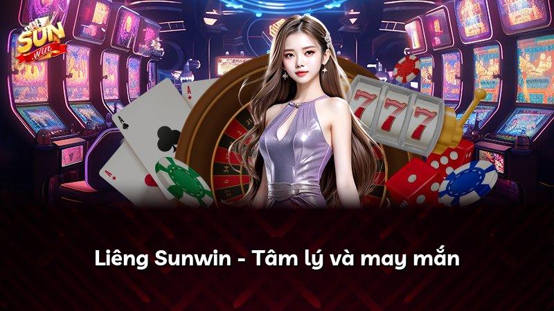 Liêng Sunwin - Tâm lý và may mắn