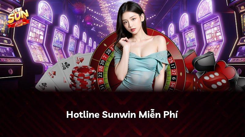 Hotline Sunwin Miễn Phí