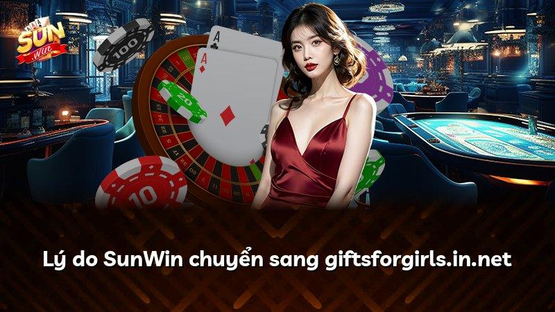 Lý do SunWin chuyển sang giftsforgirls.in.net