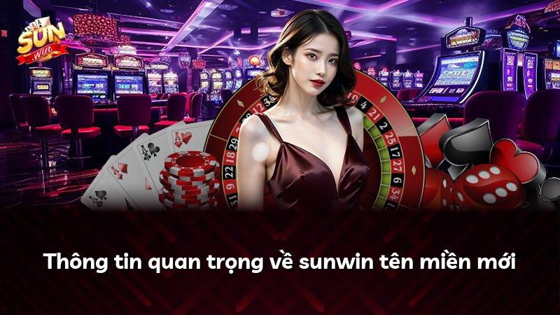 Thông tin quan trọng về sunwin tên miền mới